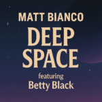 “Deep Space” dei Matt Bianco: chi è Betty Black, voce del nuovo singolo che sta conquistando il pubblico”